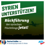 Syrien unterstützen! Rückführung der syrischen Flüchtlinge jetzt!