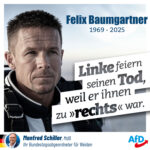 Felix Baumgartner ist tot - und Linke feiern seinen Tod, weil er ihnen zu rechts war.