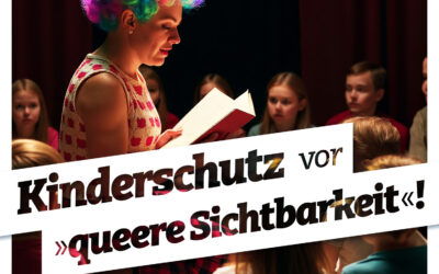 Kinderschutz vor „queere Sichtbarkeit“!