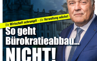 So geht Bürokratieabbau… nicht!