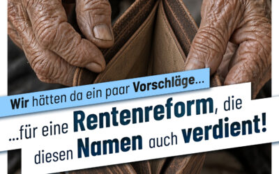 Rentenreform? Wir hätten da ein paar Vorschläge…